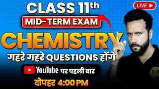 Complete Chemistry Mid Term Revision Class 11 Physics 2024-25 Live Questions with Ashu Sir