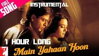 Main Yahaan Hoon - 1 HOUR LONG - Instrumental | Veer-Zaara