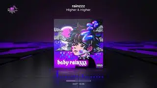 rainzzz 🖤🌧 - Higher & Higher (Official Audio)