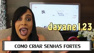 Como criar senhas fortes