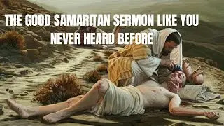 KJV Bible Study Lessons - The Good Samaritan