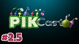 PikCast Episode 2.5: Actually Episode 2.75