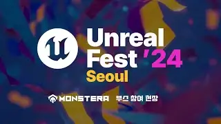 [Unreal Fest'24 Seoul] Monstera 부스참여 현장