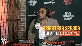 Priestess Speaks High Off Life Freestyle | She Got BARS & SUBSTANCE!