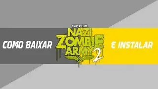 Tutorial Como Baixar e Instalar Sniper Elite Nazi Zombie Army 2