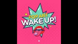 Pop Art - Wake Up! - Official
