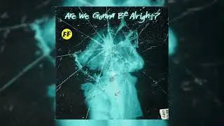 Fickle Friends - Are We Gonna Be Alright? (Official Audio)