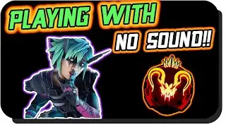 Playing with NO Sound in Apex Legends - (Apex Legends Challenge)