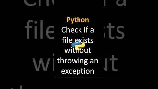 Python Check if a file exists without throwing an exception 
