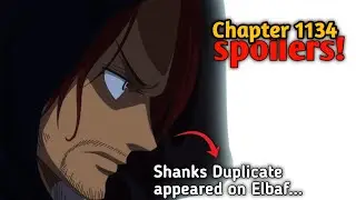 ONE PIECE CHAPTER 1134 SPOILERS | SHANKS DUPLICATE APPEARED ON ELBAF #onepiece