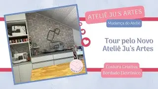 Tour pelo Novo Ateliê Ju's Artes - Mudança do Ateliê