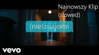 Najnowszy Klip (Slowed) (link w opisie)
