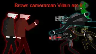 Brown cameraman Villain arc 8 ( stick nodes animation)