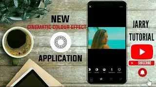 Cinematic Color Effect with Mobile Phone [ android tutorial ] - Jarry Tutorial