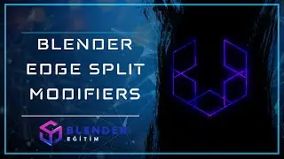 Blender Edge Split Modifiers - Blender Eğitim #27