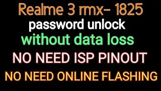 Realme 3 (RMX-1825) Pattern Unlock with Emmc Repair | Realme 3 Password Unlock without isp, Online