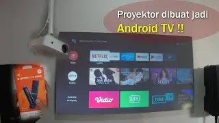 Proyektor di jadiin android TV !!