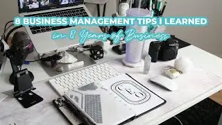 8 Business Managment Tips I Learned in 8 Years in Business