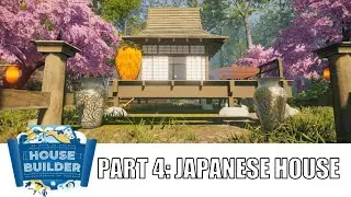 House Builder Gameplay - No Commentary Part 4: Japanese House