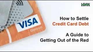 How to Settle Credit Card Debt: A Guide to Getting Out of the Red
