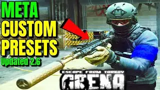 NEW UPDATED META CUSTOM PRESETS! (Tarkov Arena) Patch 2.6!