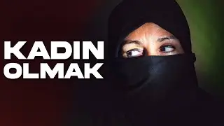 BURADA KADIN OLMAK ÇOK ZOR