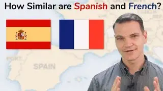 Spanish vs French (How Similar Are They?!)