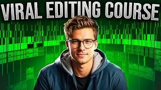 How I ACTUALLY Edit Viral Videos - FULL COURSE