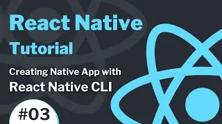 React Native Tutorial #3 - Creating Native App with React Native CLI & Ejecting Expo Project