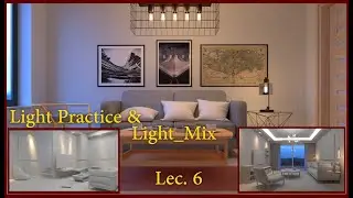 Vray Course Lec 06 Light Practice and lightMix (vray course)