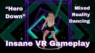 Hero Down - James Egbert & Schoolboy / High Intensity VR Dancing