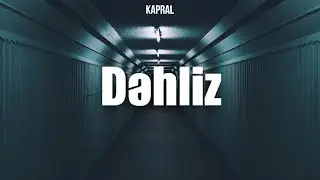 Kapral - Dəhliz