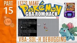 How To Make a Pokémon Rom Hack GBA Part 15 ⚙ Visual Boy Advance SDL-H Debugging