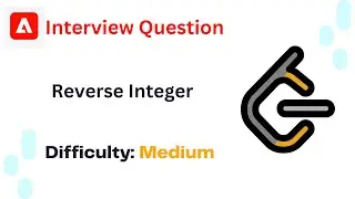 LeetCode Problems #7 | Reverse Integer | Adobe Interview Question