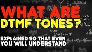 What Are DTMF Tones On GMRS & Ham Radios? D.T.M.F. Radio & Phone tones Explained & Demystified