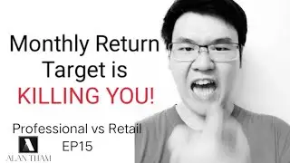Why You Shouldn't set up a Monthly Return Goal in Trading?  Professional vs Retail EP15