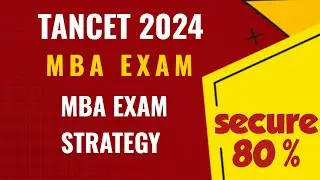 TANCET 2024 || MBA ENTRANCE EXAM || MBA STRATEGY  TO SECURE 80%
