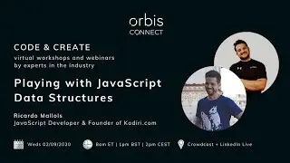 [Live][Orbis Connect] Playing with JavaScript Data Structures