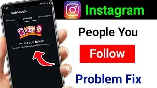 Instagram You People Follow Problem Solutions || Instagram Following Not Showing Problem Today Fix 
