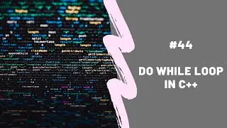 do while Loop in c++