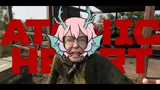 This is PIZDEC // ATOMIC HEART // episode 02