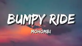 Mohombi - Bumpy Ride [Lyrics]