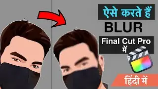 How to Blur in Final Cut Pro X? - Blur/Hide Specific Part of Video in FCPX