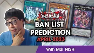 Nishi's April 2023 Ban List Prediction!