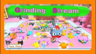 Grinding and Stuff (Pet Sim 99) AFK STREAM