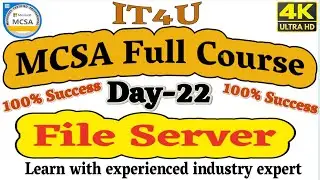 MCSA Full Course Day 22 - File Server 