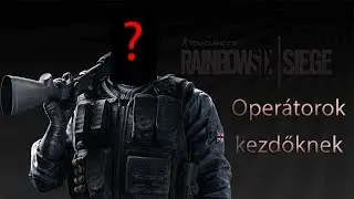 Milyen operátorokat vegyek elsőnek? | Rainbow Six Siege #Gyorstalpaló #4