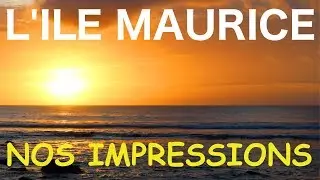 🎒 VOYAGER A L'ILE MAURICE 🇲🇺 | Nos impressions