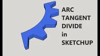 Arc tangent and divide in sketchup