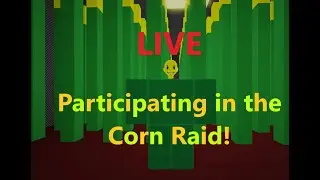 Participating in the Corn Raid in Infectious Smile LIVE! | Roblox Livestream